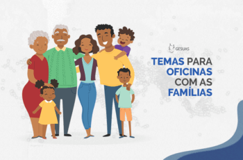 Temas para oficinas com as famílias do PAIF